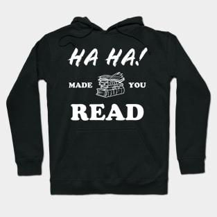 Teacher Made You Read Books Funny School Gift Idea Hoodie